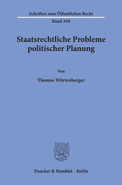 Staatsrechtliche Probleme politischer Planung., Taschenbuch von Thomas Würtenberger, Duncker & Humblot, 9783428043767