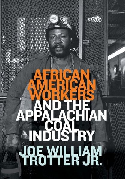 Produktbild: African American Workers and the Appalachian Coal Industry
