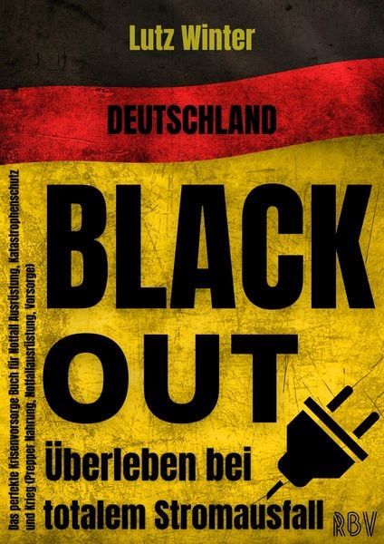 Produktbild: Deutschland BLACKOUT - &Uuml;berleben bei totalem Stromausfall: Das perfekte Krisenvo