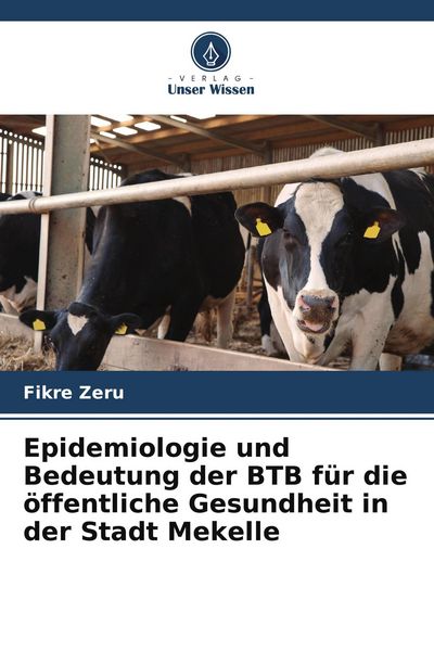 Produktbild: Epidemiologie und Bedeutung der BTB f&uuml;r die &ouml;ffentliche Gesundheit in der Stadt Mekelle