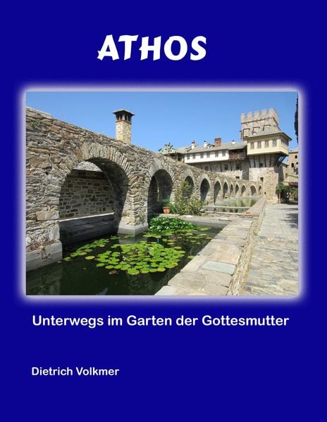 Athos, Taschenbuch von Dietrich Volkmer, BoD – Books on Demand, 9783744869942