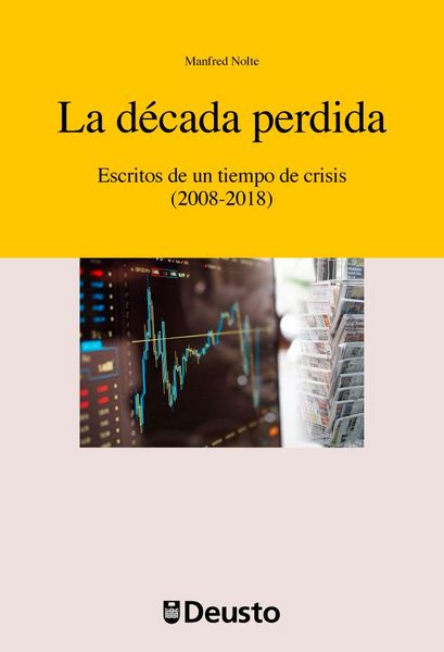 Produktbild: La d&eacute;cada perdida : escritos de un tiempo de crisis, 2008-2018