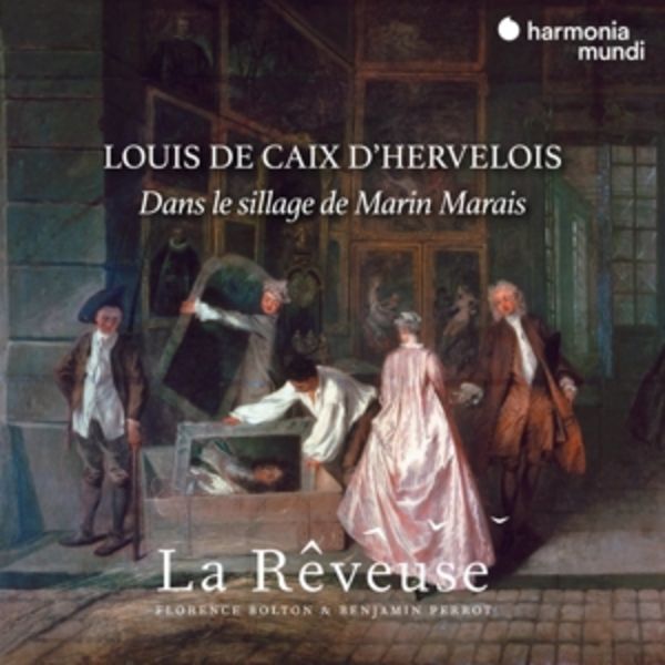 Louis de Caix d'Hervelois;dans le sillage de Mari - Serg Benjamin Perrot Florence Bolton La Rveuse, CD