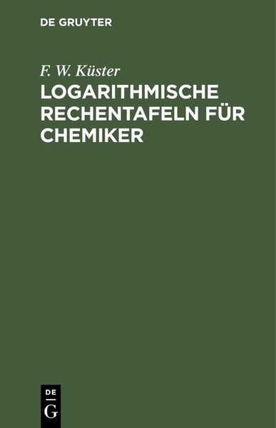 Produktbild: Logarithmische Rechentafeln f&uuml;r Chemiker