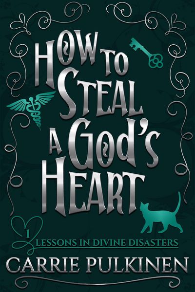 Produktbild: How to Steal a God's Heart: A Sinfully Funny Paranormal Romantic Comedy (Lessons in Divine Disasters, #1)