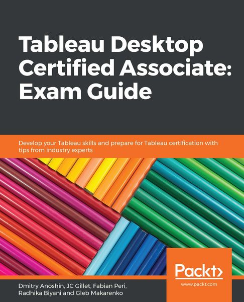 Produktbild: Tableau Desktop Certified Associate: Exam Guide