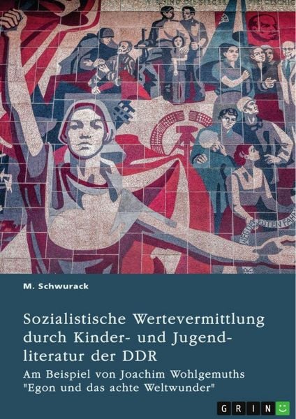 Produktbild: Sozialistische Wertevermittlung durch Kinder- und Jugendliteratur der DDR