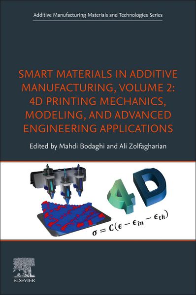 Produktbild: Smart Materials in Additive Manufacturing, volume 2: 4D Printing Mechanics, Modeling, and Advanced Engineering Applications