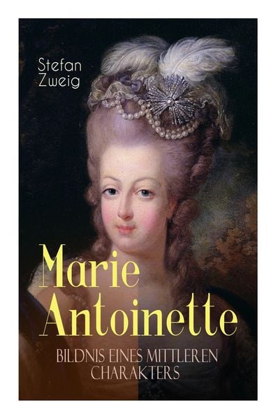 Produktbild: Marie Antoinette. Bildnis Eines Mittleren Charakters