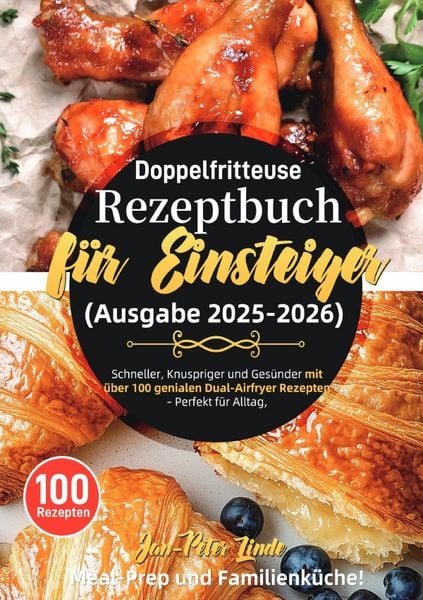Produktbild: Doppelfritteuse Rezeptbuch f&uuml;r Einsteiger (Ausgabe 2025-2026)