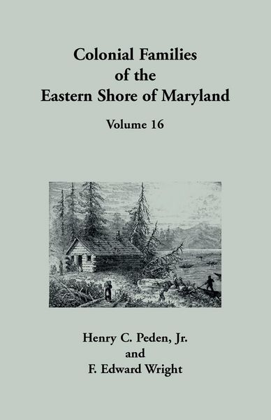 Produktbild: Colonial Families of the Eastern Shore of Maryland, Volume 16