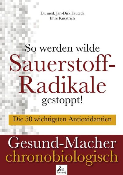 Produktbild: So werden wilde Sauerstoff-Radikale gestoppt!