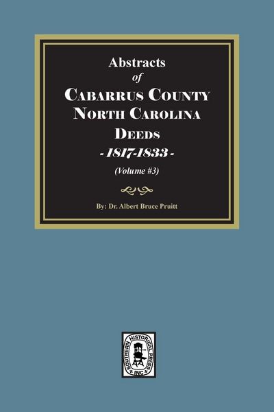 Produktbild: Cabarrus County, North Carolina Deeds, 1817-1833. (Volume #3)