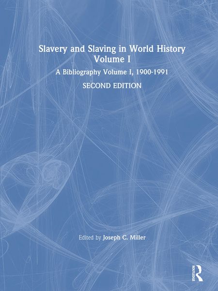 Produktbild: Slavery and Slaving in World History: A Bibliography, 1900-91: v. 1