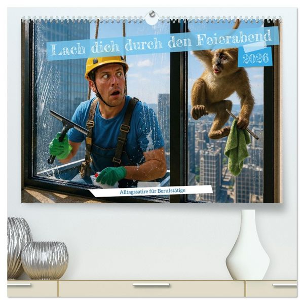 Produktbild: Lach dich durch den Feierabend &ndash; Alltagssatire f&uuml;r Berufst&auml;tige (hochwertiger Premium Wandkalender 2026 DIN A2 quer), Kunstdruck in Hochglanz