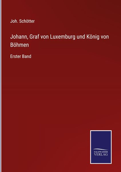 Produktbild: Johann, Graf von Luxemburg und K&ouml;nig von B&ouml;hmen