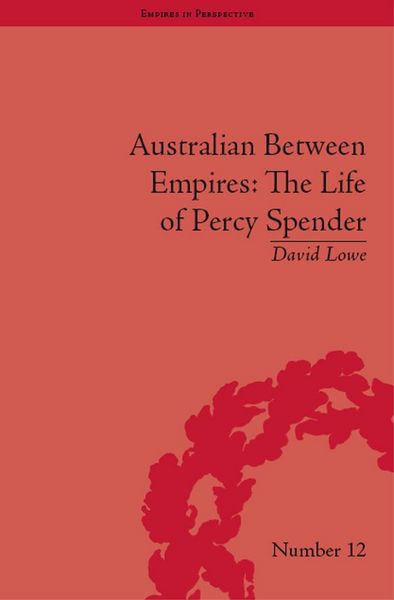 Produktbild: Australian Between Empires: The Life of Percy Spender