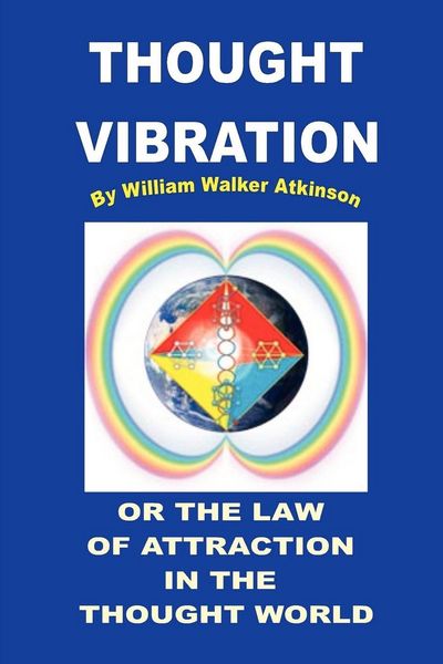 Produktbild: THOUGHT VIBRATION OR THE LAW OF ATTRACTION IN THE THOUGHT WORLD
