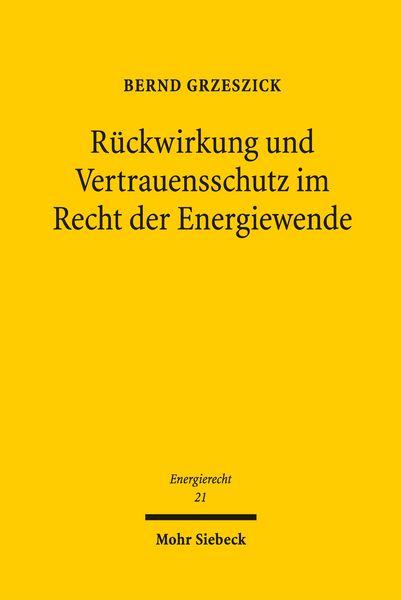 Produktbild: R&uuml;ckwirkung und Vertrauensschutz im Recht der Energiewende