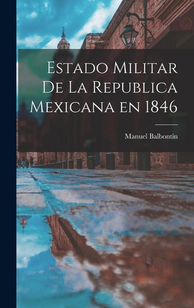 Produktbild: Estado Militar de la Republica Mexicana en 1846