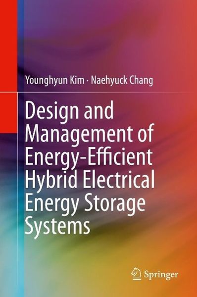 Produktbild: Design and Management of Energy-Efficient Hybrid Electrical Energy Storage Systems