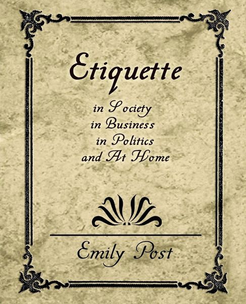 Produktbild: Etiquette in Society, in Business, in Politics, and at Home