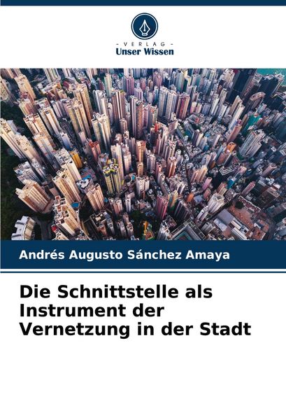 Produktbild: Die Schnittstelle als Instrument der Vernetzung in der Stadt