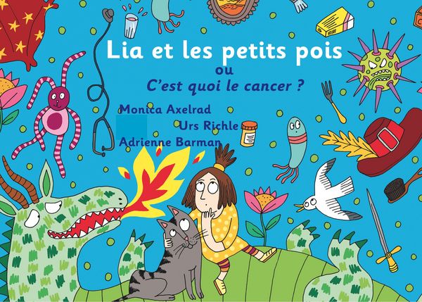 Produktbild: Lia et les petits pois ou C'est quoi le cancer ? - version "maman est malade"