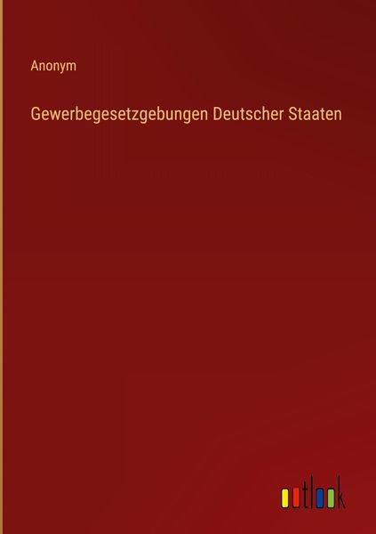 Produktbild: Gewerbegesetzgebungen Deutscher Staaten