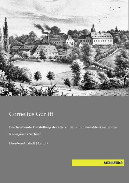 Produktbild: Beschreibende Darstellung der &auml;lteren Bau- und Kunstdenkm&auml;ler des K&ouml;nigreichs Sachsen