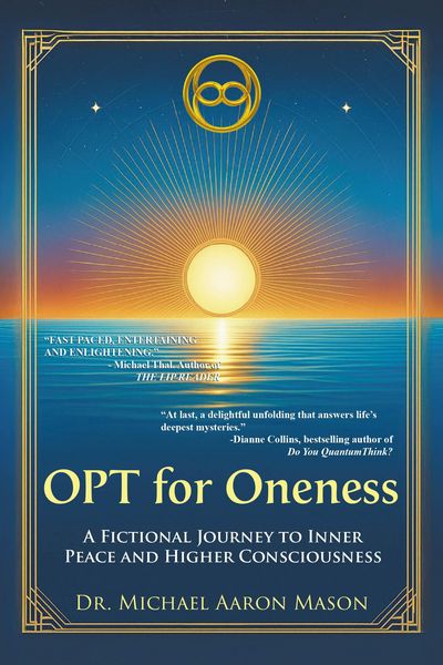 Produktbild: OPT For Oneness - A Fictional Journey To Inner Peace and Higher Consciousness