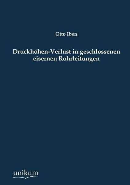 Produktbild: Iben, O: Druckh&ouml;hen-Verlust in geschlossenen eisernen Rohrle