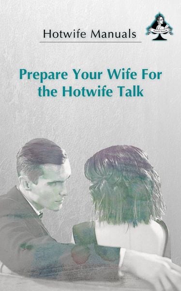 Produktbild: Prepare Your Wife For the Hotwife Talk