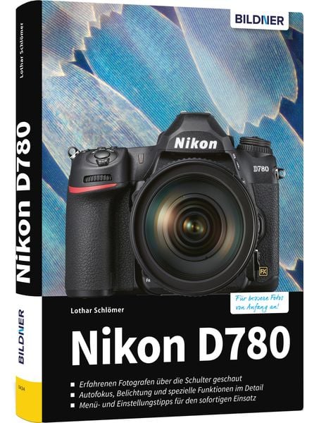 Nikon D780, Gebundene Ausgabe von Lothar Schlömer, Bildner Verlag, 9783832804107