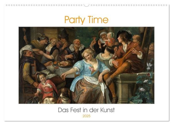 Party Time - Das Fest in der Kunst (Wandkalender 2025 DIN A2 quer), CALVENDO Monatskalender