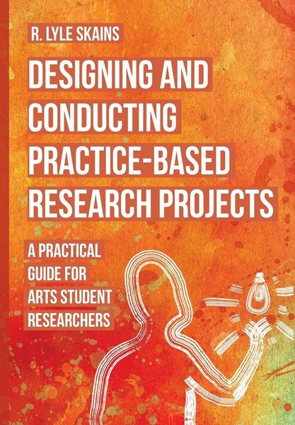 Produktbild: Designing and Conducting Practice-Based Research Projects