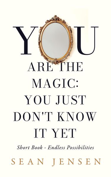 Produktbild: You Are The Magic: You Just Don't Know It Yet