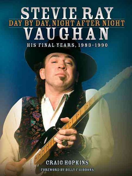 Produktbild: Hopkins, C: Stevie Ray Vaughan: Day by Day, Night After Nigh