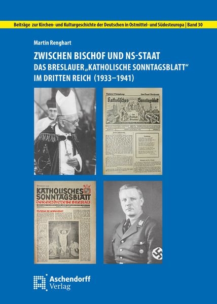 Produktbild: Zwischen Bischof und NS-Staat: Das Breslauer "Katholische Sonntagsblatt" im Dritten Reich (1933-1941)