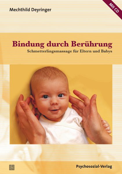 Bindung durch Berührung, Taschenbuch von Mechthild Deyringer, Psychosozial, 978-3-8379-2652-1