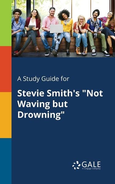 A Study Guide for Stevie Smith's 'Not Waving but Drowning'