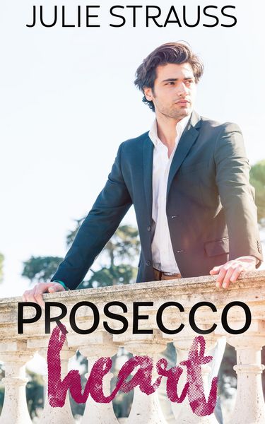 Produktbild: Prosecco Heart (The Chefs in Love Series)