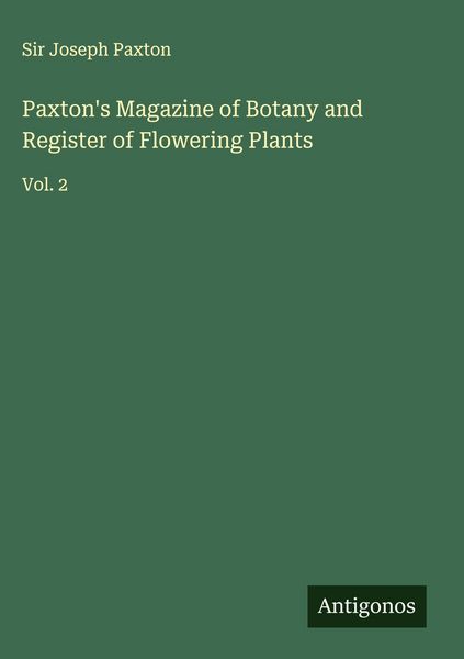 Produktbild: Paxton's Magazine of Botany and Register of Flowering Plants