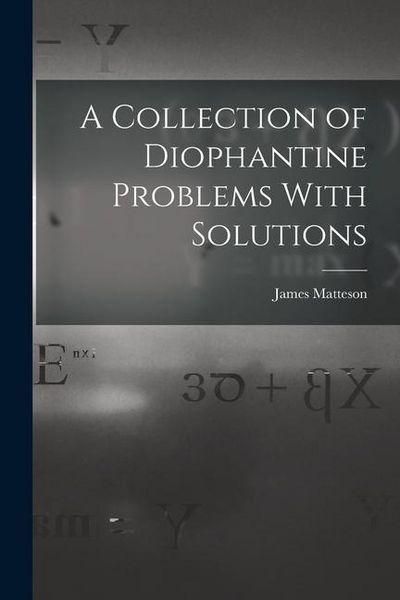 Produktbild: A Collection of Diophantine Problems With Solutions