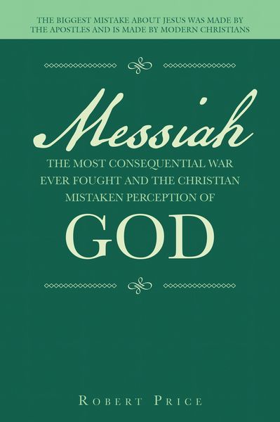 Produktbild: Messiah the Most Consequential War Ever Fought and the Christian Mistaken Perception of God