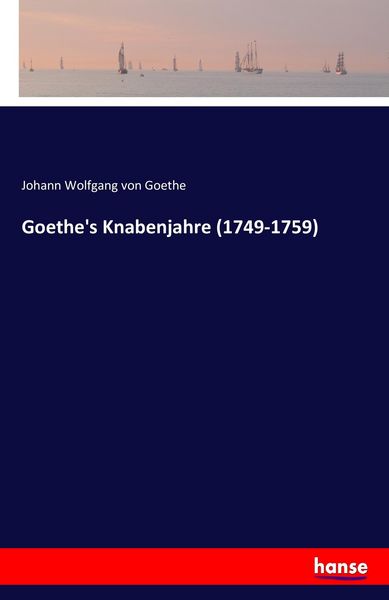 Produktbild: Goethe's Knabenjahre (1749-1759)