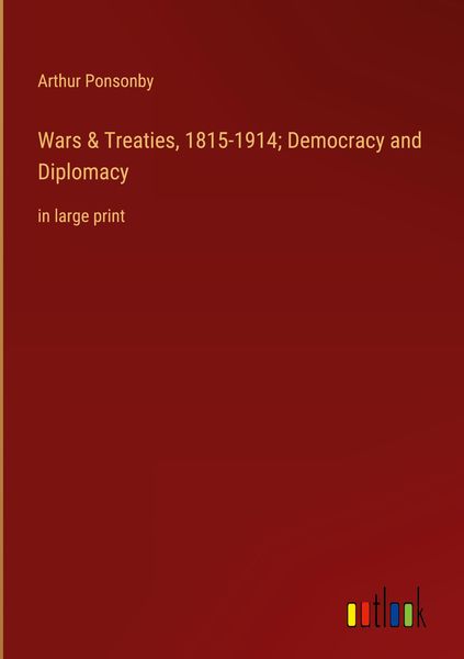 Produktbild: Wars & Treaties, 1815-1914; Democracy and Diplomacy