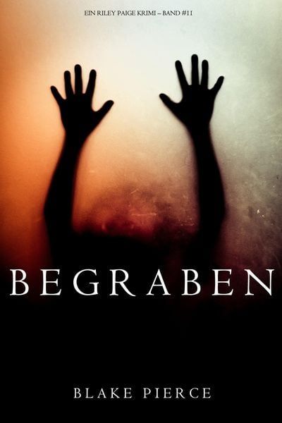 Produktbild: Begraben (Ein Riley Paige Krimi - Band 11)
