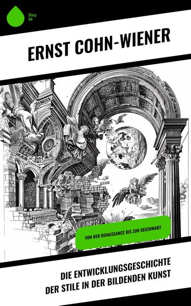 Produktbild: Die Entwicklungsgeschichte der Stile in der bildenden Kunst