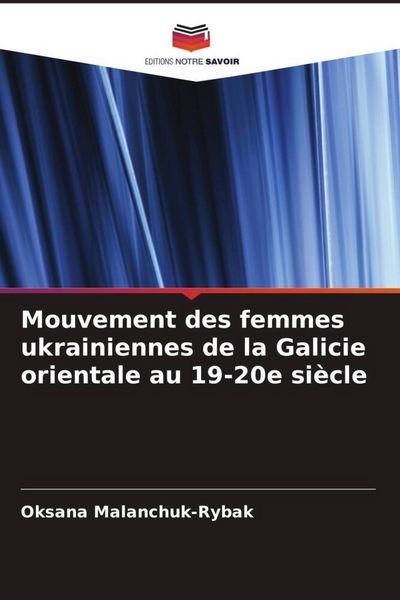 Produktbild: Mouvement des femmes ukrainiennes de la Galicie orientale au 19-20e si&egrave;cle